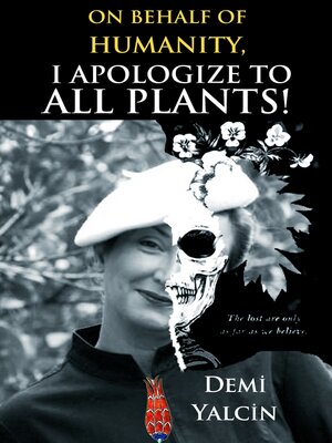cover image of On Behalf of Humanity, I Apologize to All Plants!
